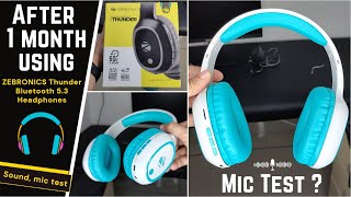 After 1 month using - ZEBRONICS Thunder Bluetooth 5.3 Wireless Headphones Mic meeting test review