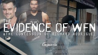 Evidence of WFN \u0026 The Confession of Richard Rodriguez | Wahlberg | Reigns | Duhamel #jonbravo