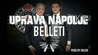 BELLETI - UPRAVA NAPOLJE!