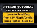 Learn to Read Data from CSV Using Python for SSH and CLI Cisco Configuration Paramiko | Part 3