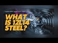 What is 12L14 Steel?