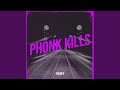 Phonk Kills