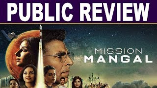 Mission Mangal Public Review: Akshay Kumar ,Vidya Balan, Taapsee Pannu ! FilmiBeat