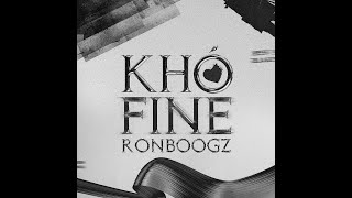 Khó fine | Ronboogz (Lyrics video)