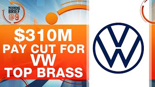 $310M Pay Cut For VW Top Brass | Union Pressure Fuels Move | VW Inks Deal With Unions