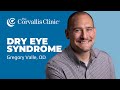 Dry Eye Syndrome | Gregory Valle, OD, Optometry - The Corvallis Clinic