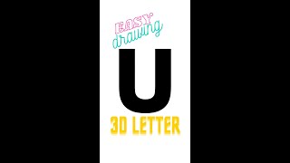 How to draw 3D letter "U" | easy drawing 3d letters | step by step for Beginners #Shorts