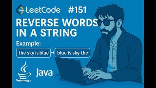 LeetCode 151: Reverse Words in a String — Java Made EASY!