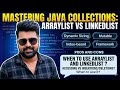 Java Collections   - ArrayList vs LinkedList in Detail