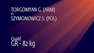 Qual. GR - 82 kg: G. TORGOMYAN (ARM) v. S. SZYMONOWICZ (POL)