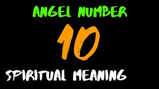 ✅ Angel Number 10 | Spiritual Meaning of Master Number 10 in Numerology | What does 10 Mean