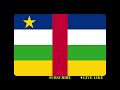 Anthem of the Central African Republic Hymne de la République centrafricaine 中非共和國國歌 मध्य अफ़्रीकी ग