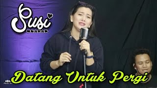 SUSI NGAPAK DATANG UNTUK PERGI Live Cover Bareng oqinawa