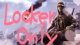 BF4　ロッカーオンリー♪疲れ果てるまでやっちゃうよ～♪