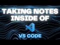 Taking Notes in VS Code