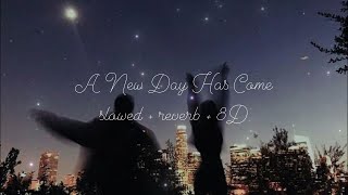 ♥ A New Day Has Come - slowed + reverb + 8D ♥