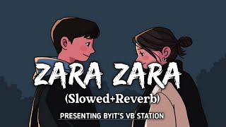 Zara Zara (Slowed+Reverb) | Rehna Hai Tere Dil Mein | Madhavan |  it's vb station | 3, 2022