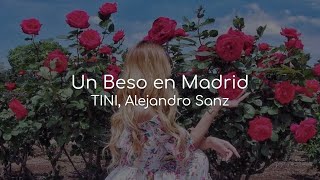 Un Beso en Madrid - TINI Alejandro Sanz (lyrics)