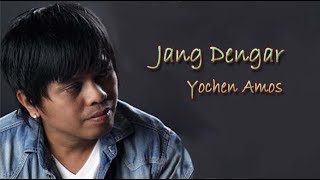 Yochen Amos - Jang Dengar [karena Ku Cinta kau Versi Ambon]