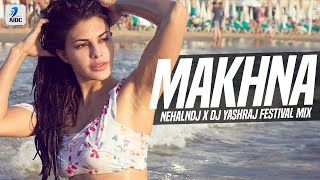 Makhna (Festival Mix) | NehalNDJ X DJ Yashraj | Drive | Sushant Singh Rajput | Jacqueline Fernandez