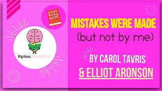 Mistakes Were Made (but not by me) by Carol Tavris and Elliot Aronson: Animated Summary
