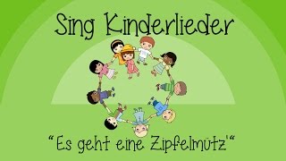 Es geht eine Zipfelmütz' - Kinderlieder zum Mitsingen | Sing Kinderlieder