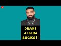 QUICK ANALYSIS ON DRAKE HONESTLY NEVERMIND ALBUM