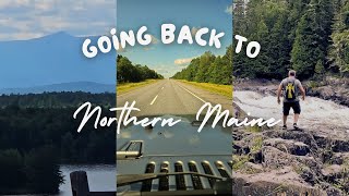 Going Back Home To The Northern Maine Wilderness