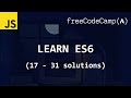 freeCodeCamp solutions - Learn ES6 (17 - 31)