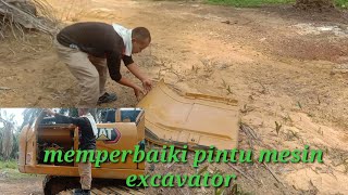 cara memperbaiki pintu mesin excavator