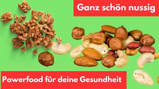 Nüsse - Powerfood für unseren Körper