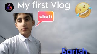 My first Vlog ❤️ | Barish a gyi chuti karli | daily vlogs