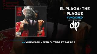 Yung Dred - El Plaga: The Plague (FULL MIXTAPE)