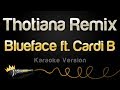 Blueface ft. Cardi B - Thotiana Remix (Karaoke Version)