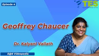Geoffrey Chaucer | E@6 Videopedia | TES | Kalyani Vallath | NTA NET, K SET, G SET, WB SET, GATE