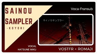 【koyori ft. Hatsune Miku】Sainou Sampler 「Vostfr + Romaji」