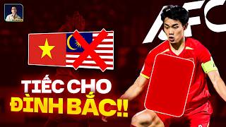 CHÍNH THỨC: ĐÌNH BẮC KHÔNG THỂ CÙNG ĐỘI TUYỂN VIỆT NAM ĐẤU MALAYSIA -  TIẾC ĐẤY, NHƯNG ĐỪNG LO QUÁ!!