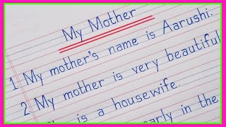 Ten lines on My Mother in english/My mother 10 lines in english/My Mother essay in english