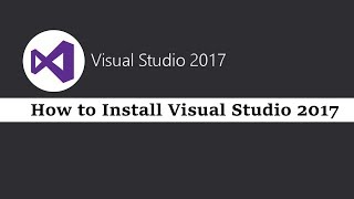 How to Install Visual Studio 2017 on Windows 10