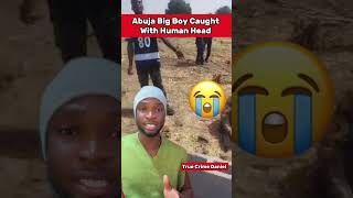 Abuja Yahoo Boy Caught With Girlfriend’s Head In Sack Bag On His Way To Dispose It