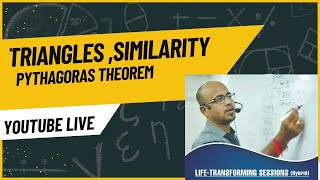 TRIANGLES : SIMILARITY ,PYTHAGORAS THEOREM