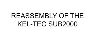 Reassembly of Kel-Tec Sub2000