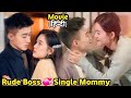 🔥She spent a night with starnger and got pregnant.He trun out her new Boss.new chinese drama explain