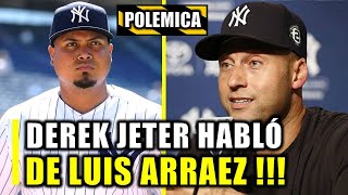 🟡ULTIMA HORA🟡 DEREK JETER HABLÓ DE LUIS ARRAEZ Y NO CREERÁS QUE DIJO !!