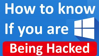 How to tell if your windows 10 or 11 computer has been hacked