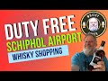 Duty free Schiphol Amsterdam whisky shopping