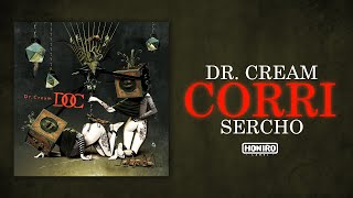 DR.CREAM ft. SERCHO - CORRI ( LYRIC VIDEO )