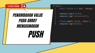 JAVASCRIPT || PENAMBAHAN VALUE PADA ARRAY MENGGUNAKAN PUSH