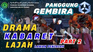 Drama Kabaret Lajah (Lawan Penjajah) Part 2_PANGGUNG GEMBIRA _PonPes Modern Darussalam Al-Fahmu