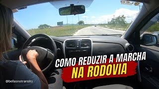 Como REDUZIR A MARCHA na Rodovia